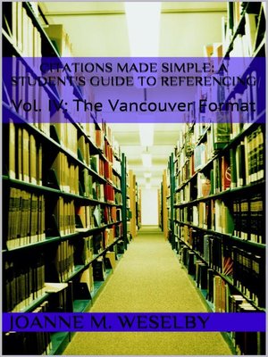 cover image of A Student's Guide to Easy Referencing, Volume IV: The Vancouver Format